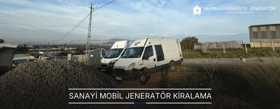 Sanayi Mobil Jeneratör Kiralama